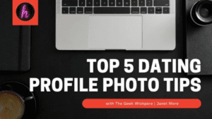 Top 5 Dating Profile Photo Tips